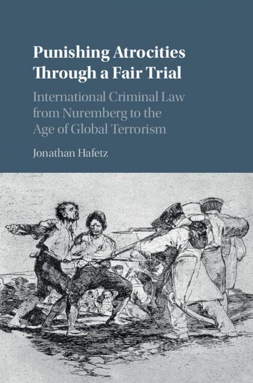 Cover of the book Punishing Atrocities through a Fair Trial by Jonathan Hafetz, Cambridge University Press
