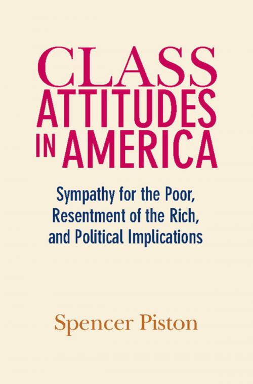 Cover of the book Class Attitudes in America by Spencer Piston, Cambridge University Press