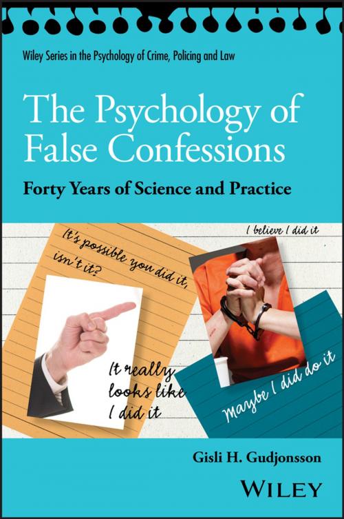 Cover of the book The Psychology of False Confessions by Gisli H. Gudjonsson, Wiley