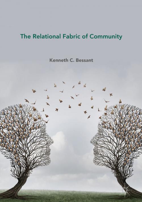 Cover of the book The Relational Fabric of Community by Kenneth C. Bessant, Palgrave Macmillan US