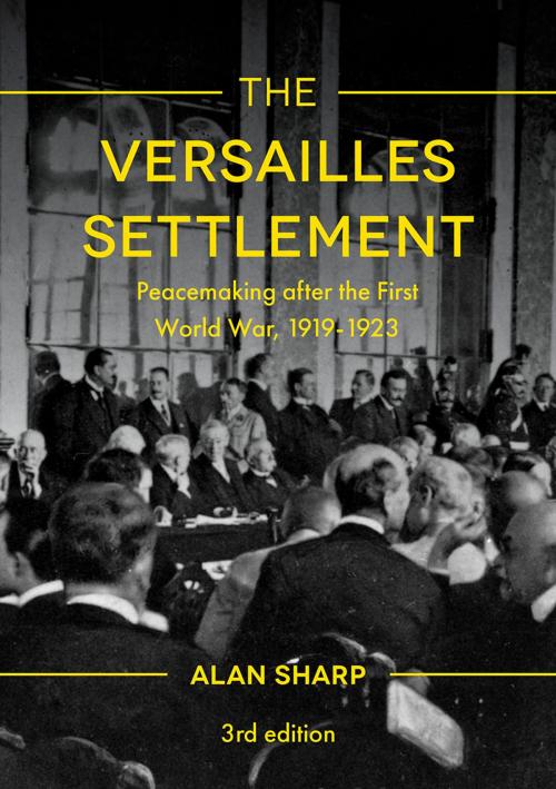 Cover of the book The Versailles Settlement by Alan Sharp, Macmillan Education UK