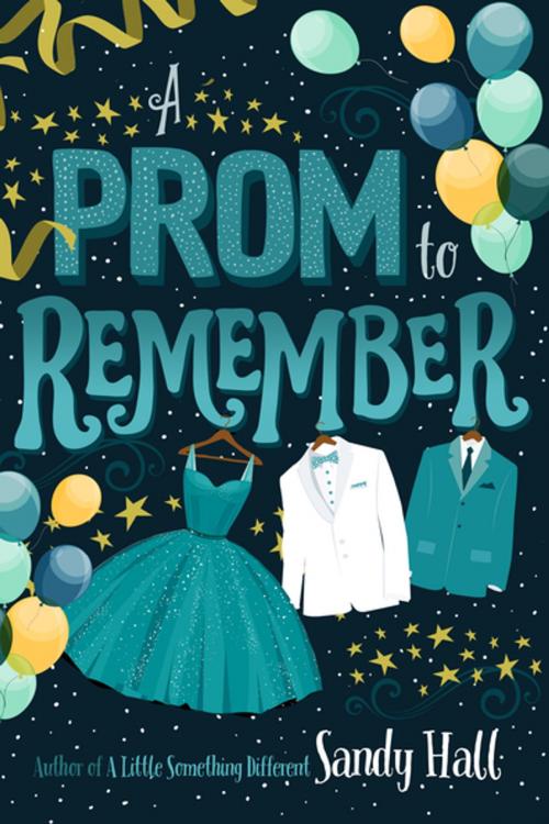 Cover of the book A Prom to Remember by Sandy Hall, Feiwel & Friends
