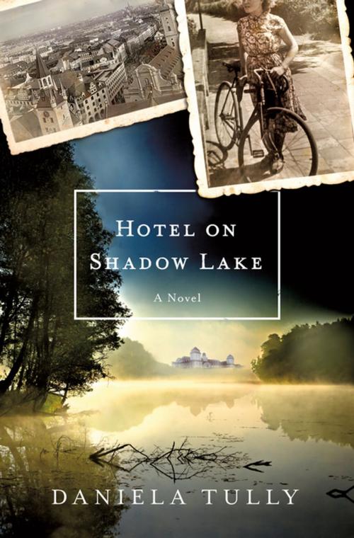 Cover of the book Hotel on Shadow Lake by Daniela Tully, St. Martin's Press