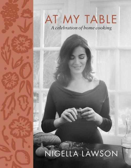 Cover of the book At My Table by Nigella Lawson, Flatiron Books