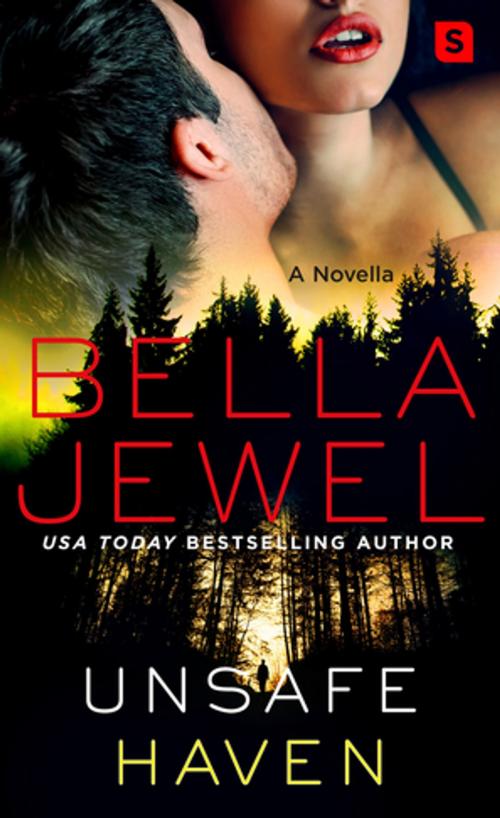 Cover of the book Unsafe Haven by Bella Jewel, St. Martin's Press