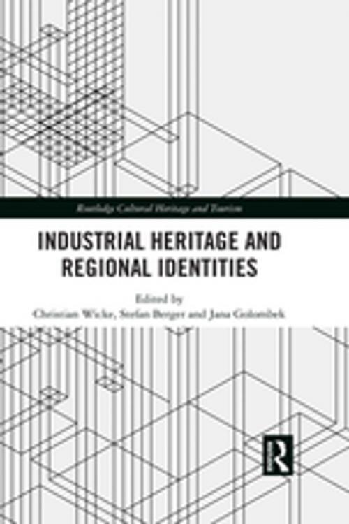 Cover of the book Industrial Heritage and Regional Identities by , Taylor and Francis