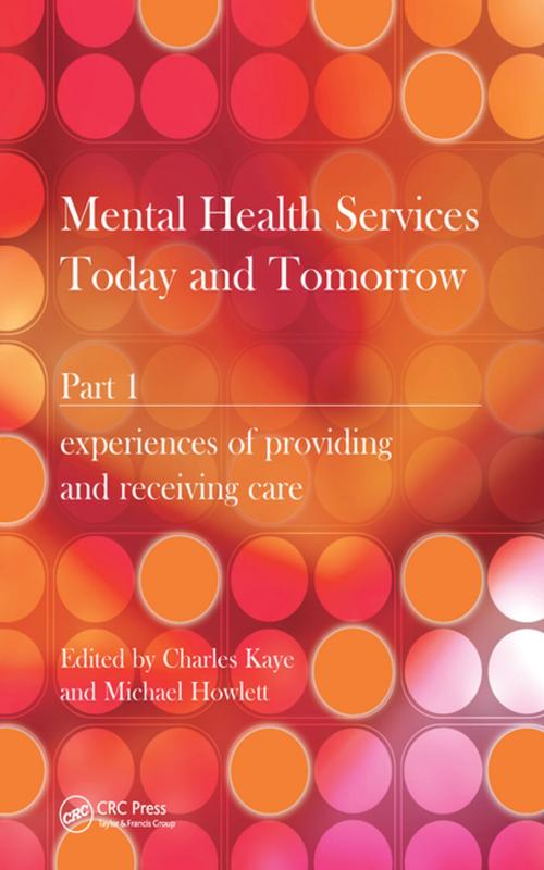 Cover of the book Mental Health Services Today and Tomorrow by Charles Kaye, Michael Howlett, Taylor and Francis