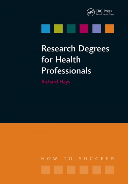 Cover of the book Research Degrees for Health Professionals by Richard Hays, Lesley Hallam, CRC Press