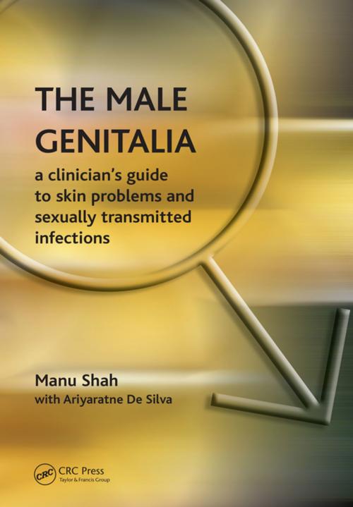 Cover of the book The Male Genitalia by Manu Shah, Ariyaratne DeSilva, CRC Press