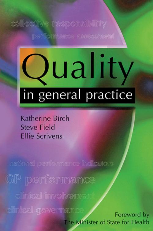 Cover of the book Quality in General Practice by Katherine Birch, Steve Field, Ellie Scrivens, CRC Press