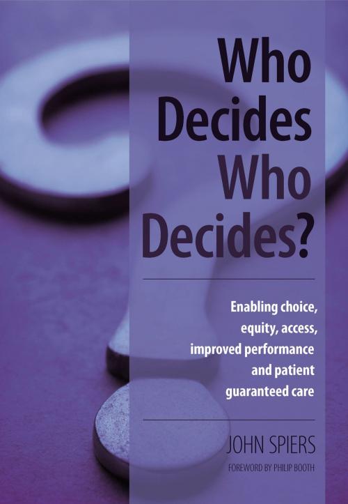 Cover of the book Who Decides Who Decides? by John Spiers, Philip Booth, Neil Russel, CRC Press