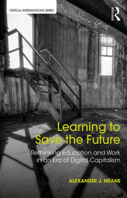 Cover of the book Learning to Save the Future by Alexander J. Means, Taylor and Francis
