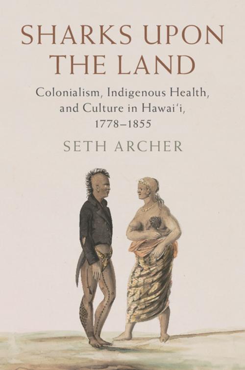 Cover of the book Sharks upon the Land by Seth Archer, Cambridge University Press