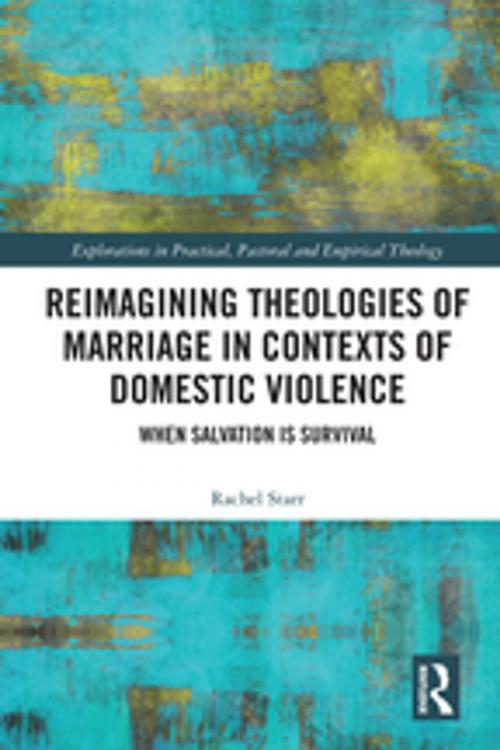 Cover of the book Reimagining Theologies of Marriage in Contexts of Domestic Violence by Rachel Starr, Taylor and Francis