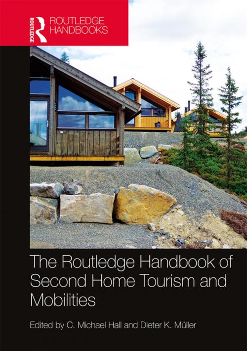 Cover of the book The Routledge Handbook of Second Home Tourism and Mobilities by , Taylor and Francis