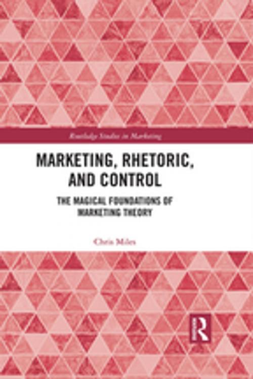 Cover of the book Marketing, Rhetoric and Control by Christopher Miles, Taylor and Francis