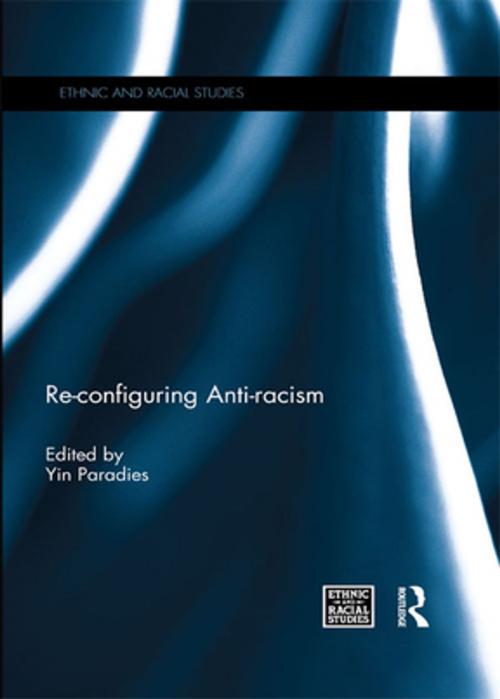 Cover of the book Re-configuring Anti-racism by , Taylor and Francis