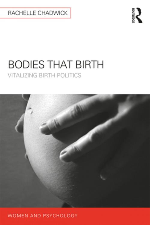 Cover of the book Bodies that Birth by Rachelle Chadwick, Taylor and Francis