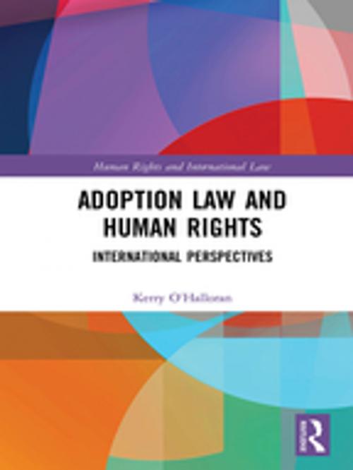 Cover of the book Adoption Law and Human Rights by Kerry O'Halloran, Taylor and Francis