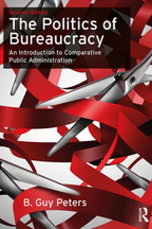 Cover of the book The Politics of Bureaucracy by B. Guy Peters, Taylor and Francis