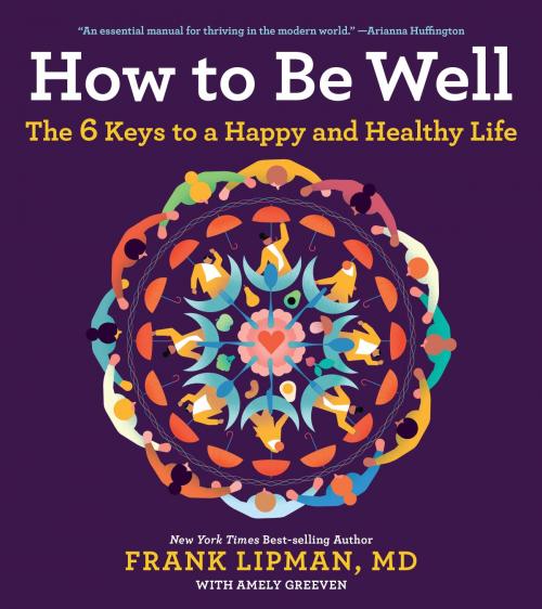 Cover of the book How to Be Well by Frank, M.D. Lipman, HMH Books
