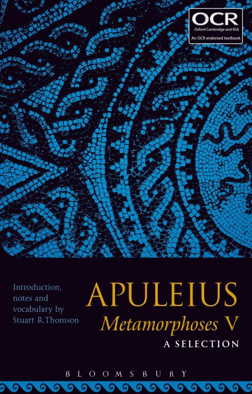 Cover of the book Apuleius Metamorphoses V: A Selection by , Bloomsbury Publishing
