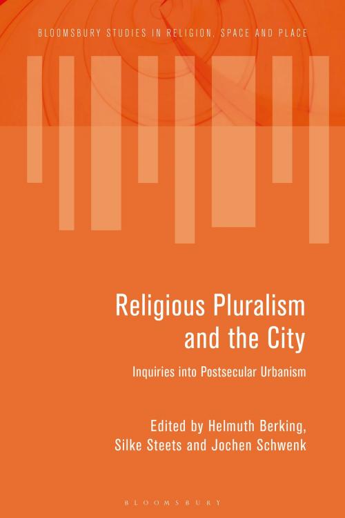 Cover of the book Religious Pluralism and the City by , Bloomsbury Publishing