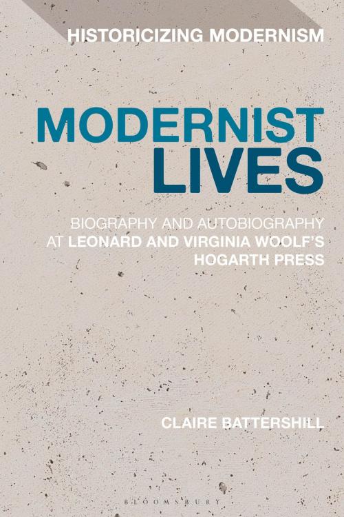 Cover of the book Modernist Lives by Dr Claire Battershill, Bloomsbury Publishing