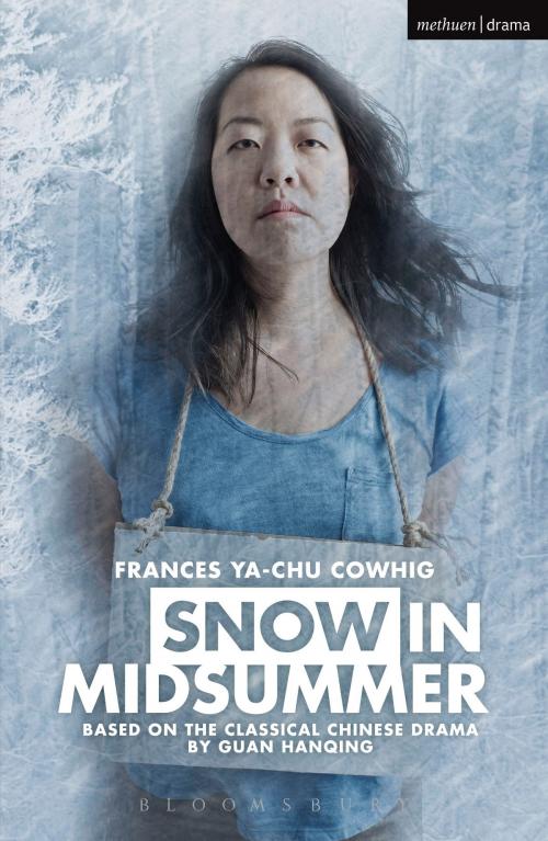 Cover of the book Snow in Midsummer by Frances Ya-Chu Cowhig, Bloomsbury Publishing
