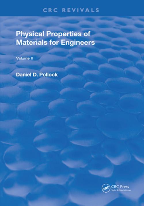 Cover of the book Physical Properties of Materials For Engineers by Daniel D. Pollock, CRC Press