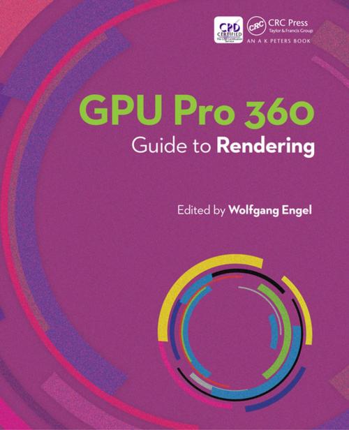 Cover of the book GPU Pro 360 Guide to Rendering by Wolfgang Engel, CRC Press