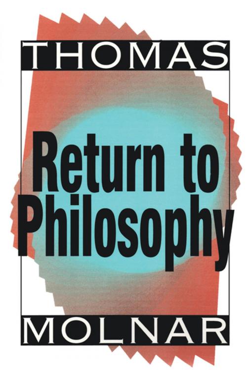 Cover of the book Return to Philosophy by Thomas Molnar, Taylor and Francis
