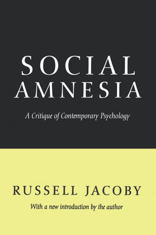 Cover of the book Social Amnesia by Russell Jacoby, Taylor and Francis