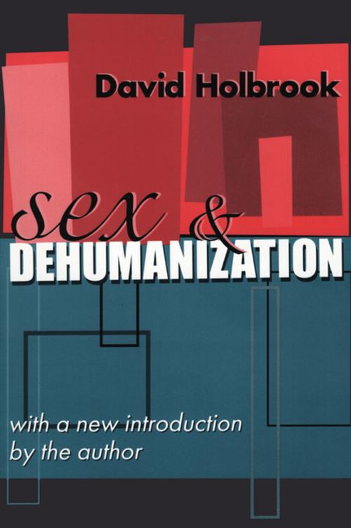 Cover of the book Sex and Dehumanization by David Holbrook, Taylor and Francis