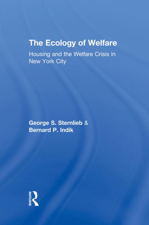 Cover of the book The Ecology of Welfare by George Sternlieb, Taylor and Francis