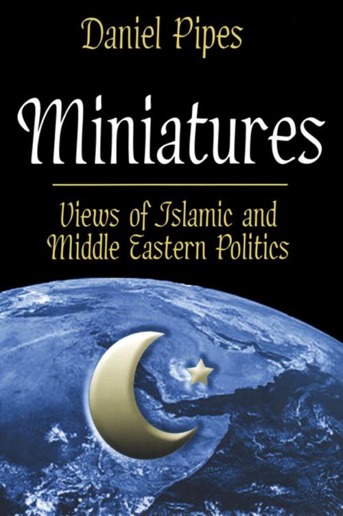 Cover of the book Miniatures by Daniel Pipes, Taylor and Francis