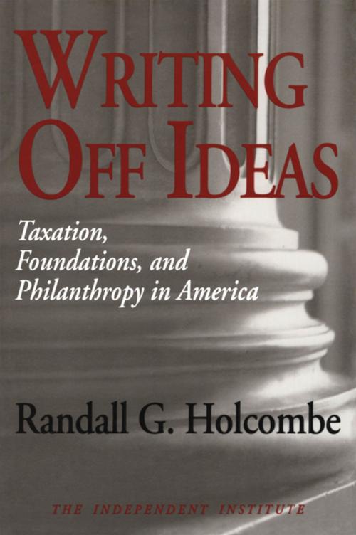 Cover of the book Writing Off Ideas by Randall G. Holcombe, Taylor and Francis