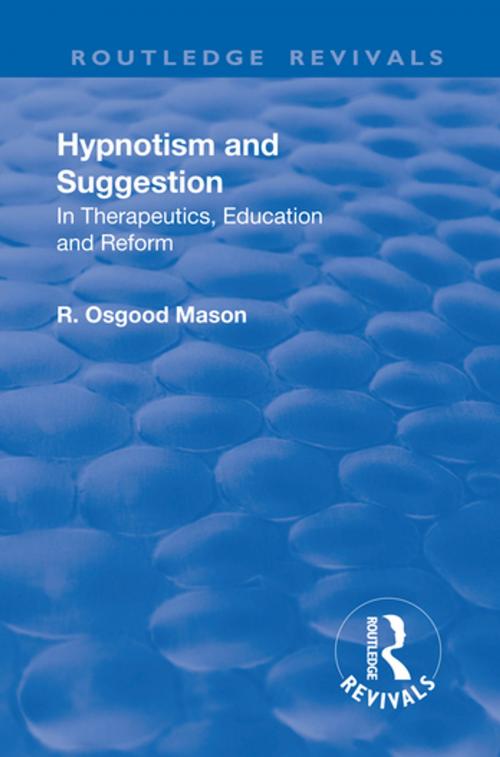 Cover of the book Revival: Hypnotism and Suggestion (1901) by R. Osgood Mason, Taylor and Francis