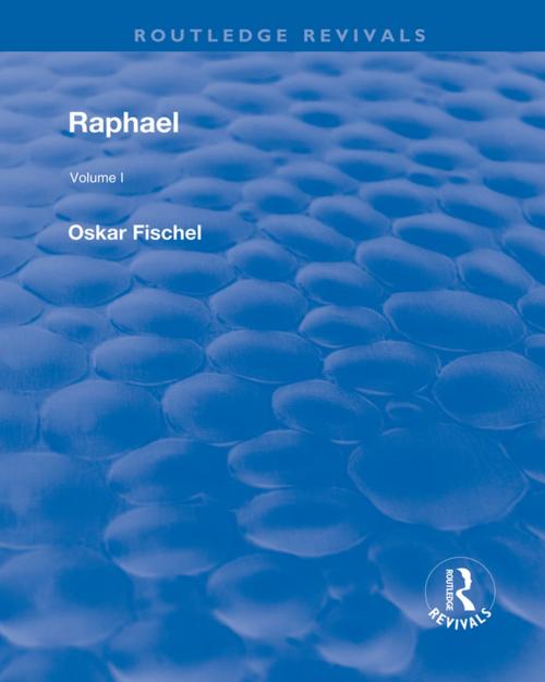Cover of the book Revival: Raphael (1948) by Oskar Fischel, Taylor and Francis