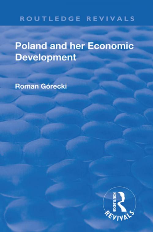 Cover of the book Revival: Poland and her Economic Development (1935) by Roman Gorecki, Taylor and Francis