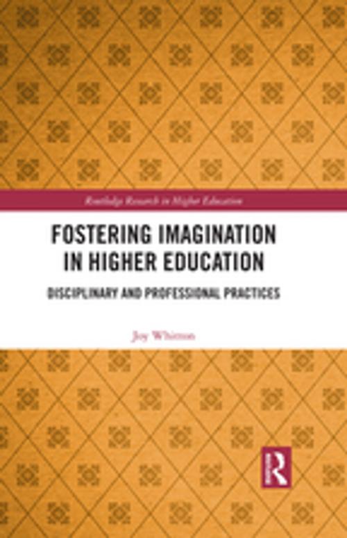 Cover of the book Fostering Imagination in Higher Education by Joy Whitton, Taylor and Francis