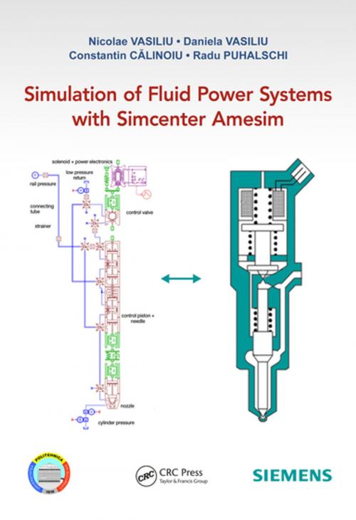 Cover of the book Simulation of Fluid Power Systems with Simcenter Amesim by Nicolae Vasiliu, Daniela Vasiliu, Radu Puhalschi, Constantin CĂLINOIU, CRC Press