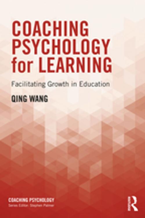 Cover of the book Coaching Psychology for Learning by Qing Wang, Taylor and Francis