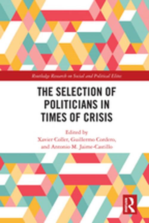 Cover of the book The Selection of Politicians in Times of Crisis by , Taylor and Francis