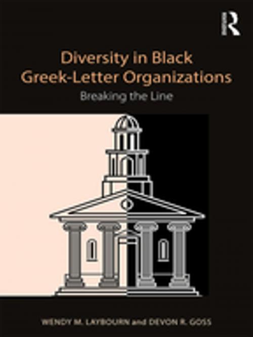 Cover of the book Diversity in Black Greek Letter Organizations by Wendy  Marie Laybourn, Devon R. Goss, Taylor and Francis