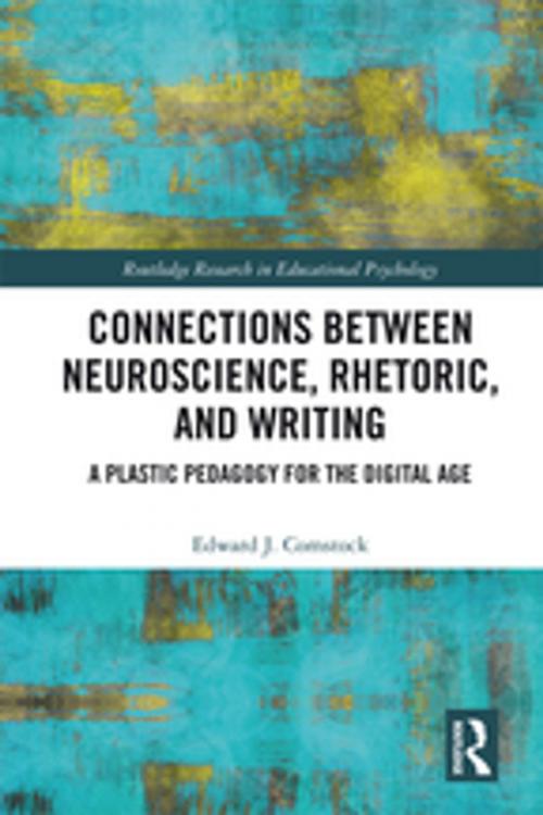 Cover of the book Connections Between Neuroscience, Rhetoric, and Writing by Edward J. Comstock, Taylor and Francis