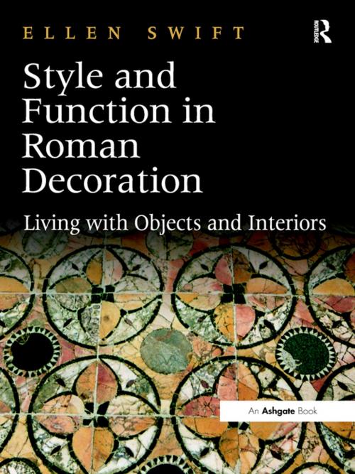Cover of the book Style and Function in Roman Decoration by Ellen Swift, Taylor and Francis