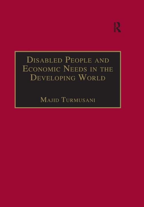Cover of the book Disabled People and Economic Needs in the Developing World by Majid Turmusani, Taylor and Francis