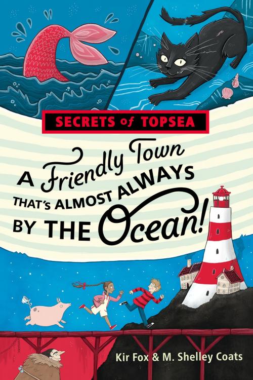 Cover of the book A Friendly Town That's Almost Always by the Ocean! by Kir Fox, M. Shelley Coats, Disney Book Group