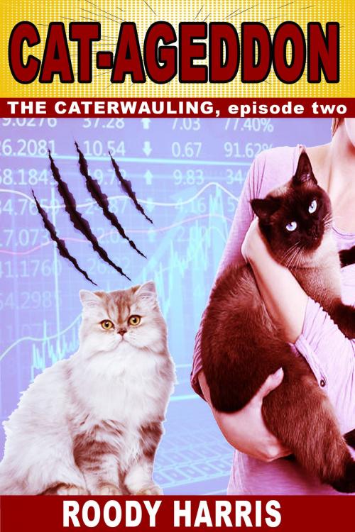 Cover of the book Cat-ageddon: The Caterwauling, episode 2 by Roody Harris, Roody Harris